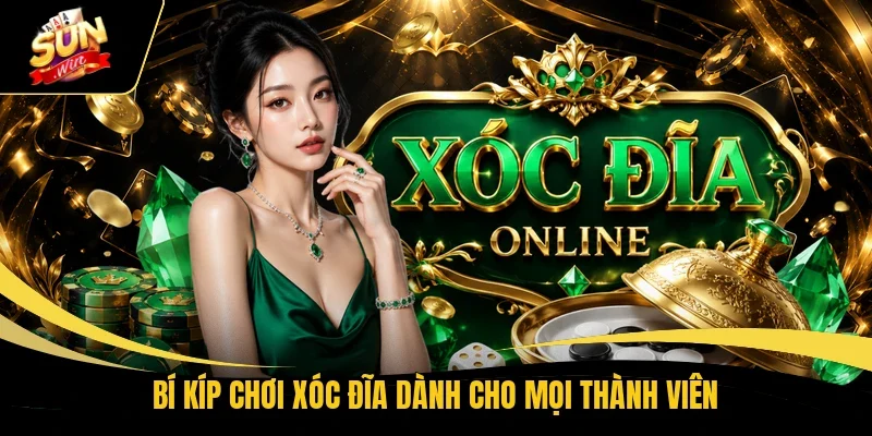 Bí kíp chơi xóc đĩa dành cho mọi thành viên