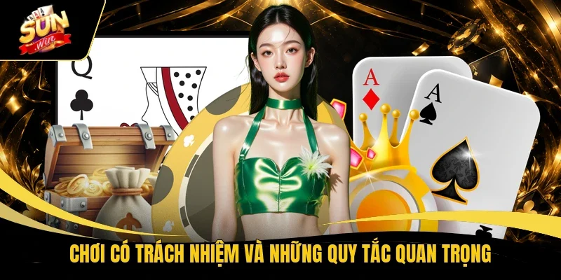 Chơi có trách nhiệm và những quy tắc quan trọng