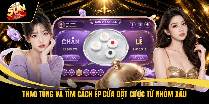 Thao túng và tìm cách ép cửa đặt cược từ nhóm xấu