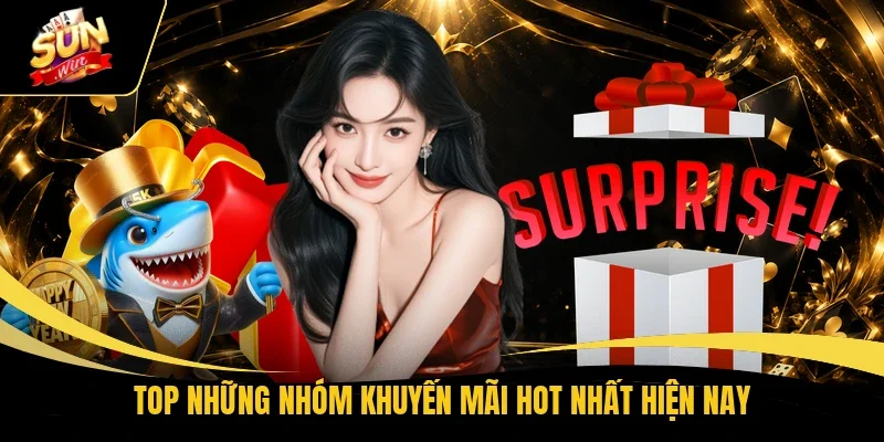 TOP những nhóm khuyến mãi hot nhất hiện nay